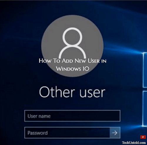 Ho to Add new user in Windows 10