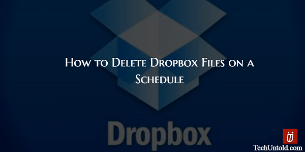 Delete Dropbox Files on a Schedule