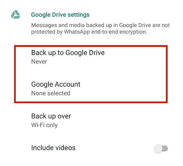 Make sure to select something for “Back up to Google Drive” and Google Account