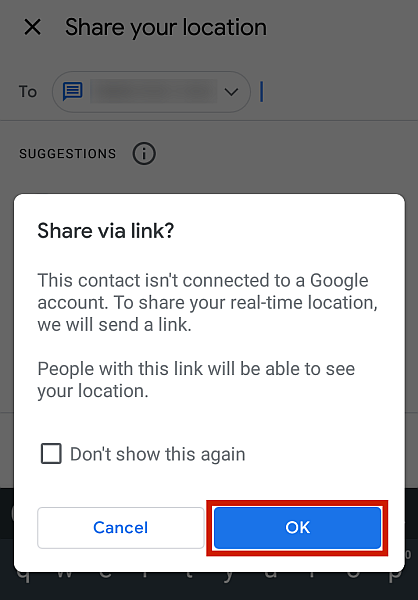 Google Maps warning for location sharing with an unregistered or phone number recipients with the ok button highlighted