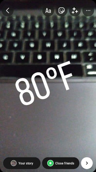 Temperature sticker of instagram shows 80 degree fahrenheit temperature